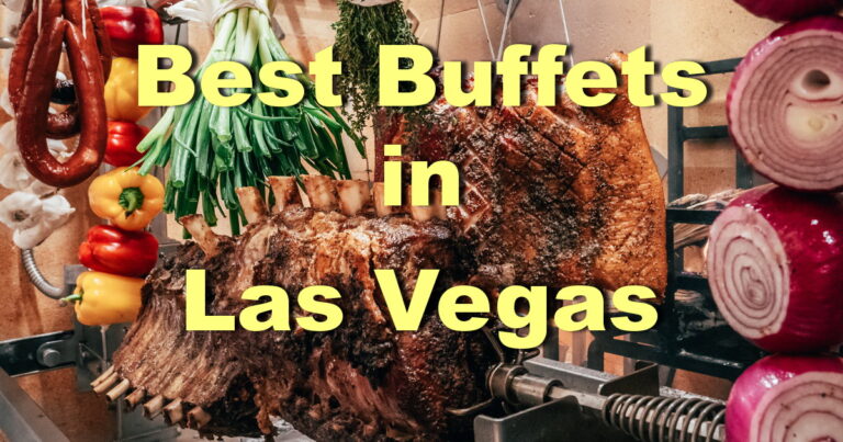 9+ Best Buffets in Las Vegas of 2022 (Ranked & Reviewed)